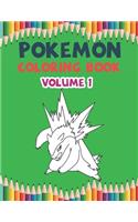 Pokemon Coloring Book Volume 1: This Activity Book Will Be Interesting For Boys, Girls, Toddlers, Preschoolers, Kids 3-8, 6-8, 8-12 ages.