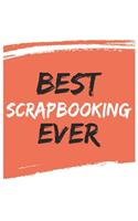 Best Scrapbooking Ever Scrapbookings Gifts Scrapbooking Appreciation Gift, Coolest Scrapbooking Notebook A beautiful