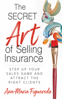 Secret Art of Selling Insurance