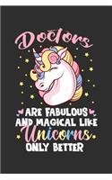 Doctors Are Fabulous And Magical Like Unicorns Only Better