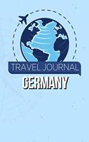 Travel Journal Germany: Travel Diary and Planner - Journal, Notebook, Book, Journey - Writing Logbook - 120 Pages 6x9 - Gift For Backpacker