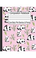 Cute Baby Pink Bamboo & Panda Composition Notebook: Pretty Wide Ruled Paper Notebook Journal for Teens Kids Students Girls