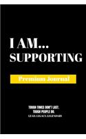 I Am Supporting: Premium Journal