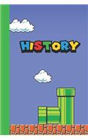 History: Super Mario styled 6x9 120 page lined paperback notebook - perfect for school kids or teachers who love gaming or that nerd or geek in your life.