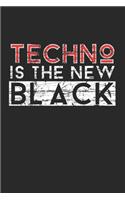 Techno is the new Black