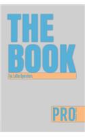 The Book for Lathe Operators - Pro Series Three: 150-page Lined Work Decor for Professionals to write in, with individually numbered pages and Metric/Imperial conversion charts. Vibrant and glossy 