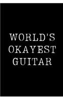 Worlds Okayest Guitar