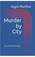 Murder by City