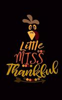 Little Miss Thankful: Blank Lined Writing Notebook, 6x9 size - 120 Pages - Inspiring, Motivational Quote and Thanksgiving Day's Wonderful Gift Ideas for Everyone