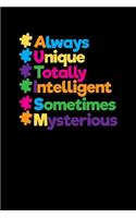 Always Unique Totally Intelligent Sometimes Mysterious