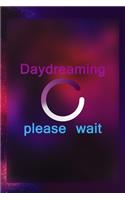 Daydreaming Please Wait