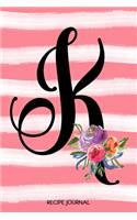 Monogram K Notebook: 6x9 Personalized Blank Recipe Book With 60 Recipe Templates And Lined Notes Pages, Coral Pink Floral Watercolor DIY Cookbook Journal, Ladie's Cookin