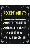 Receptionists Multi-Talented Miracle Worker Superhero Ninja Magician