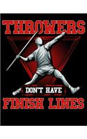 Throwers Don't Have Finish Lines: Throwers Don't Have Finish Lines Javelin Blank Sketchbook to Draw and Paint (110 Empty Pages, 8.5" x 11")