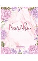 Martha Dotted Journal: Personalized Custom Name Notebook - Dotted Grid Bullet Journal - Keepsake Diary - Gift For Women, Teens, Girls, Girlfriend, Teachers, Granddaughters