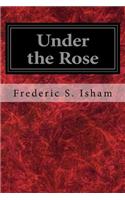 Under the Rose