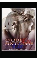 O Que Eu Sinto Por Ele: (1 O Que Eu Sinto Por Ele)