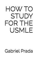 How to Study for the USMLE