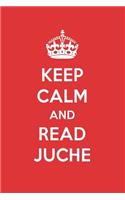 Keep Calm and Read Juche: Juche Designer Notebook