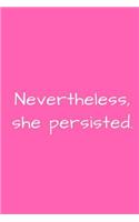 Nevertheless, she persisted.