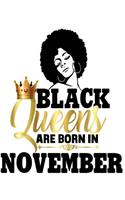 Black Queens Are Born in November: Black Girl Magic 8 x 10 Large College Ruled 200 Pages (Journal School Composition Notebook Book Teacher Student)