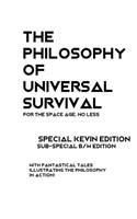 Philosophy of Universal Survival - Kevin Edition - BW