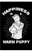 Happiness Is a Warm Puppy