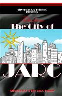Silverback and Friends Presents Tales from the City of Jarc