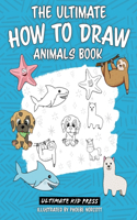 Ultimate How to Draw Animals Book