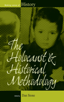 The Holocaust and Historical Methodology
