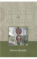 Meeting Jesus on Life's Journey