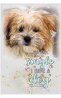 I'm Not Single I Have a Dog: Love Me Love My Dog - Happiness Planner