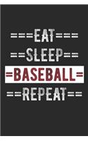 Baseball Journal - Eat Sleep Baseball Repeat: 100 Page Lined Journal - 6