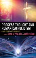 Process Thought and Roman Catholicism