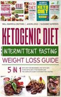 Ketogenic Diet and Intermittent Fasting Weight Loss Guide