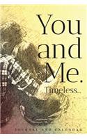 You and Me. Timeless...: Blank Lined Journal with Calendar for Couples