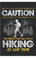 Caution This Person May Talk about Hiking at Any Time