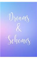 Dreams and Schemes