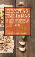 Recetas Italianas 2021 (Italian Cookbook 2021 Spanish Edition): Recetas Regionales de la Tradición Italiana