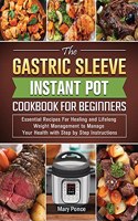 The Gastric Sleeve Instant Pot Cookbook For Beginners
