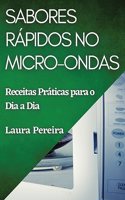 Sabores Rápidos no Micro-ondas