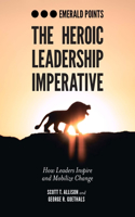 Heroic Leadership Imperative