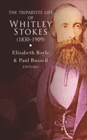 Tripartite Life of Whitley Stokes (1830-1909)