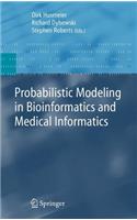 Probabilistic Modeling in Bioinformatics and Medical Informatics