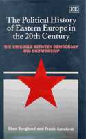 The Political History of Eastern Europe in the 20th Century