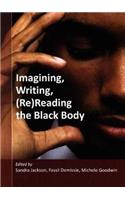Imagining, writing, (Re)reading the black body