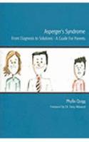 Asperger's Syndrome - From Diagnosis to Solutions