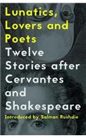 Lunatics, Lovers and Poets