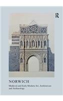 Medieval and Early Modern Art, Architecture and Archaeology in Norwich