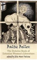 Baltic Belles: The Dedalus Book of Estonian Women's Literature